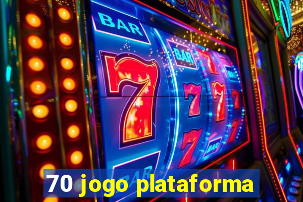 70 jogo plataforma